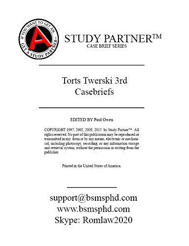 Casebriefs or the casebook titled Torts: Cases and Materials 3rd Edition by Aaron D. Twerski, Henderson Jr. ISBN-13: 978-1454806240 ISBN-10: 1454806249