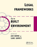 Legal Frameworks for the Built Environment (Built Environment Series of Textbooks)