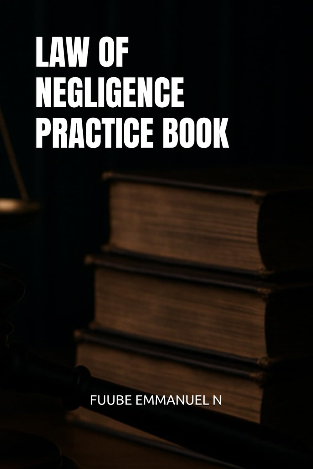 LAW OF NEGLIGENCE PRACTICE BOOK