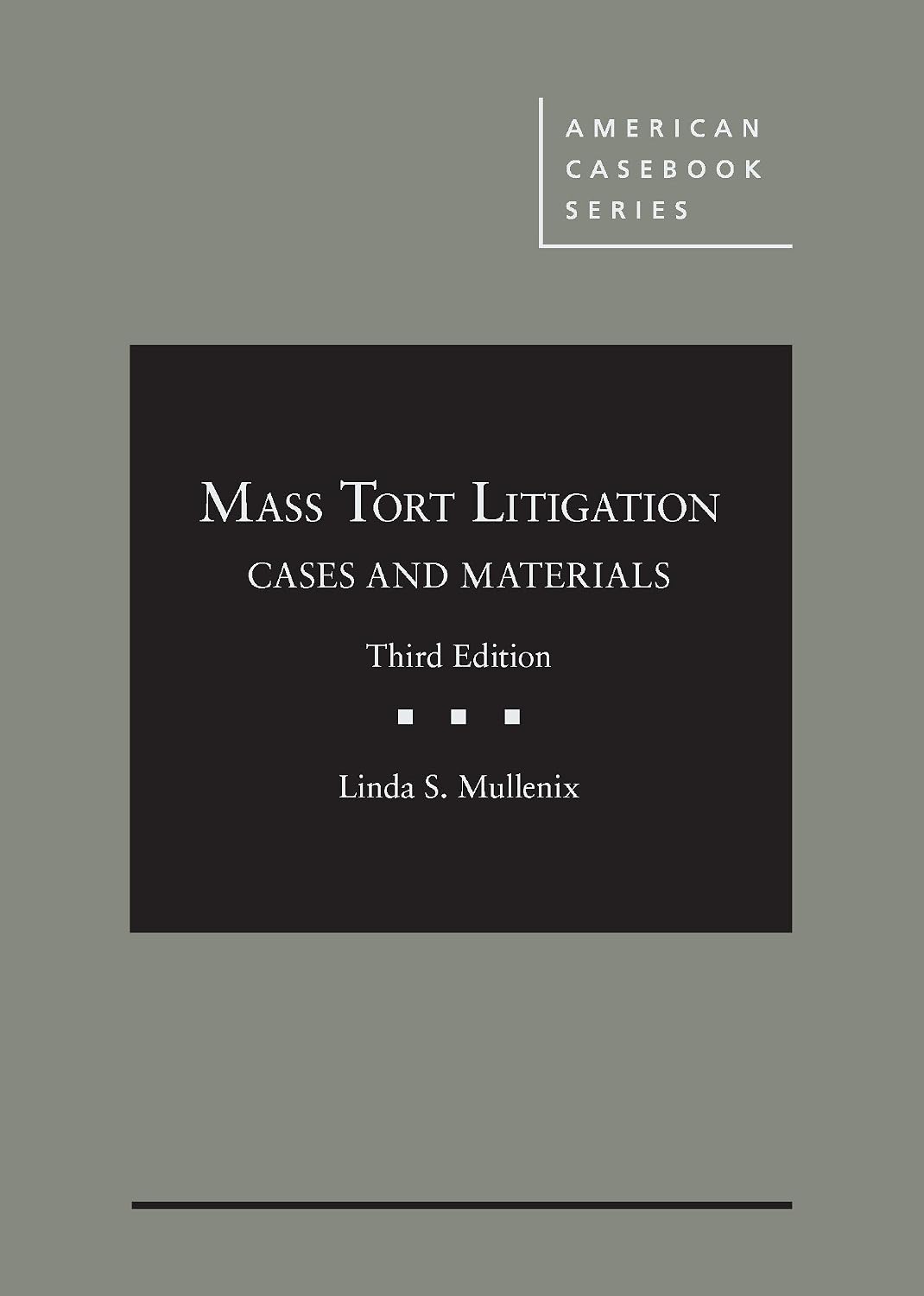 Mass Tort Litigation, Cases and Materials (American Casebook Series)