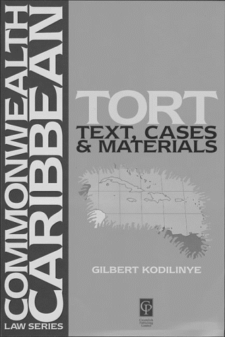 Commonwealth Caribbean Tort Law: Text, Cases & Materials
