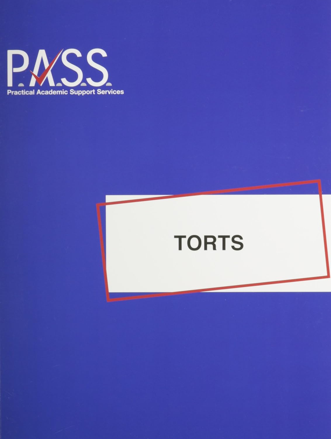 PASS: Torts (PASS Study Guide Series)